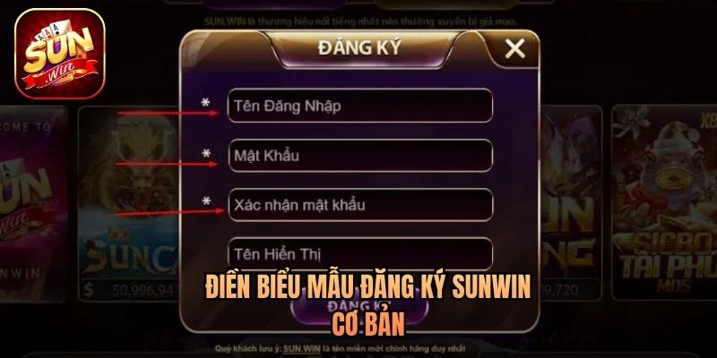 Điền biểu mẫu đăng ký Sunwin cơ bản