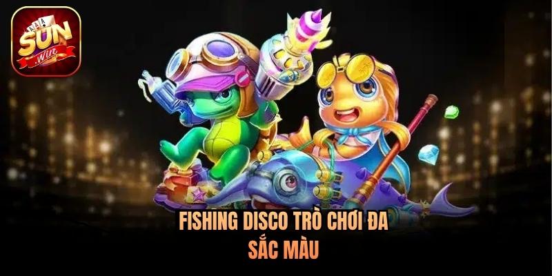 Fishing Disco trò chơi đa sắc màu