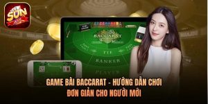 Game Bài Baccarat - Hướng Dẫn Chơi Đơn Giản Cho Người Mới 2026