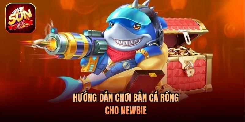 Hướng dẫn chơi bắn cá rồng cho newbie