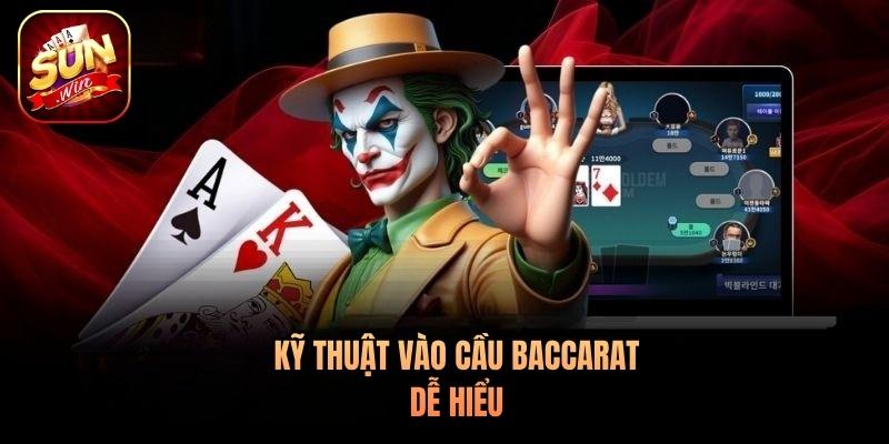 Kỹ thuật vào cầu Baccarat dễ hiểu Kỹ thuật vào cầu Baccarat dễ hiểu