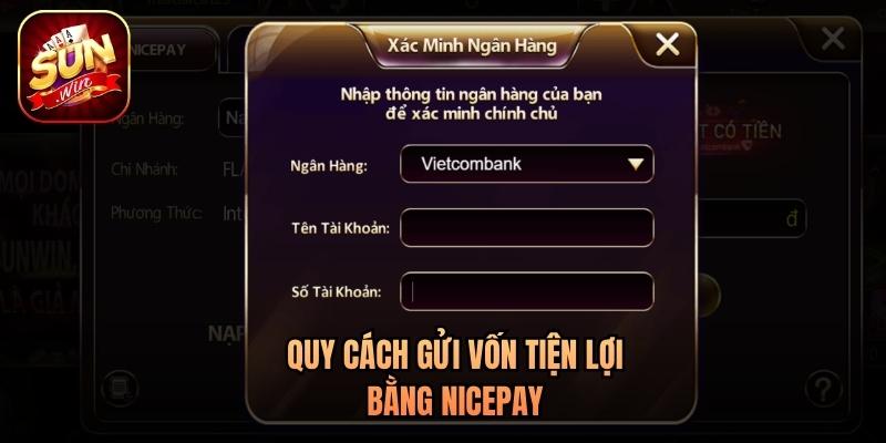 Quy cách gửi vốn tiện lợi bằng NicePay