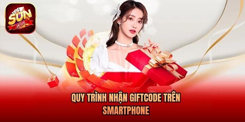 Quy trình nhận giftcode trên smartphone