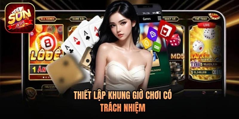 Thiết lập khung giờ chơi có trách nhiệm